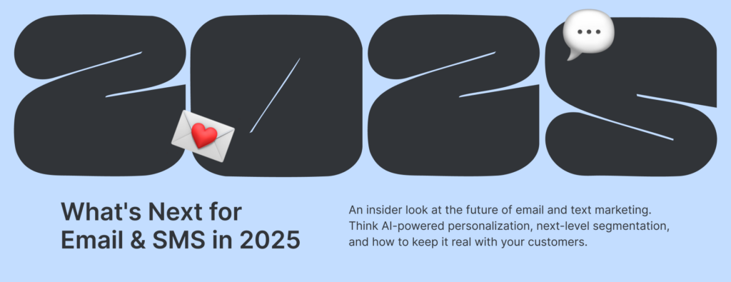 Header What's Next for Email & SMS in 2025 19